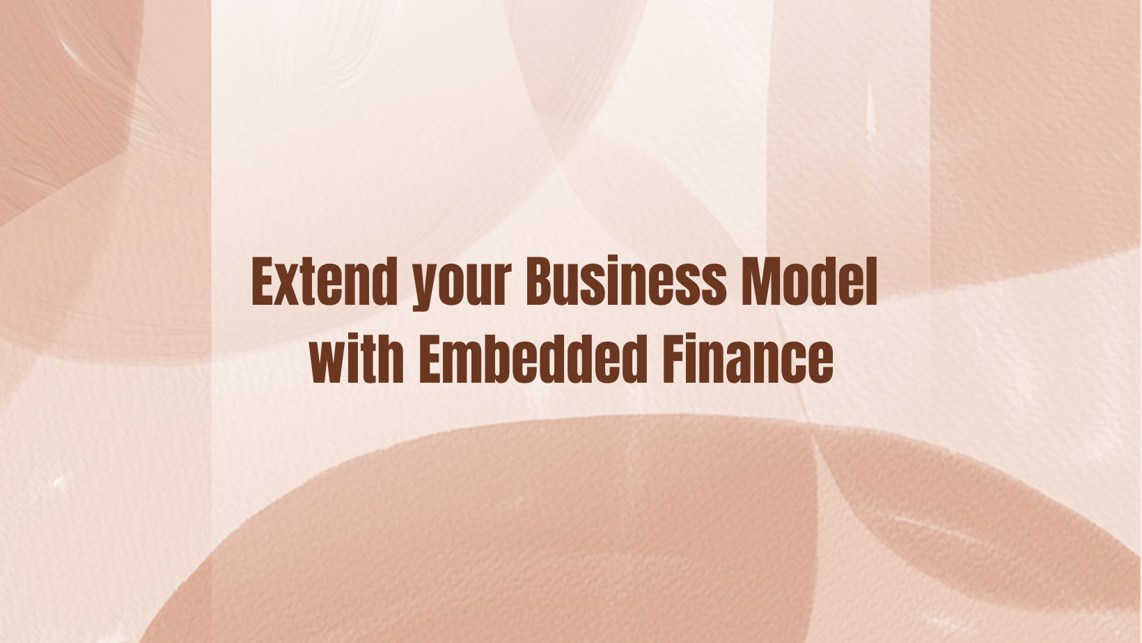 Extend your Business Model with Embedded Finance