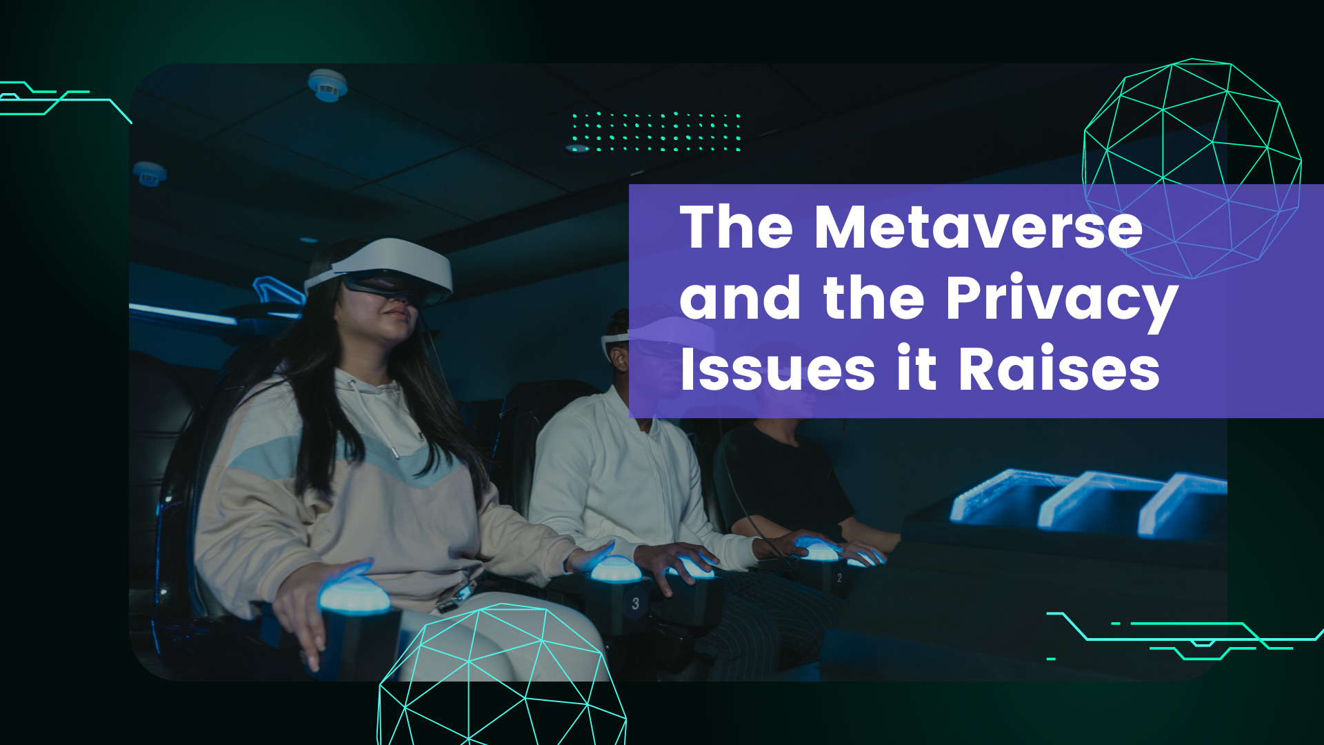 The metaverse and the privacy issues it raises	