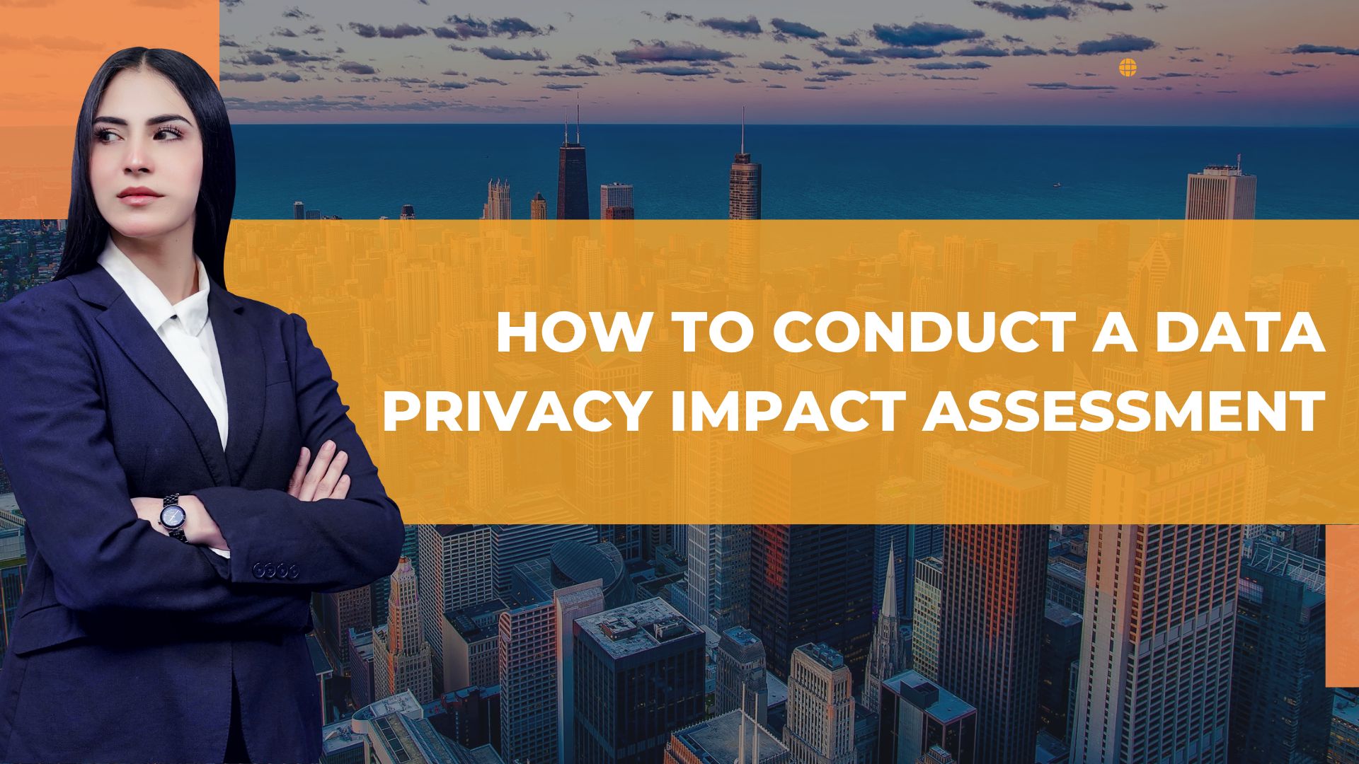 How to Conduct a Data Privacy Impact Assessment