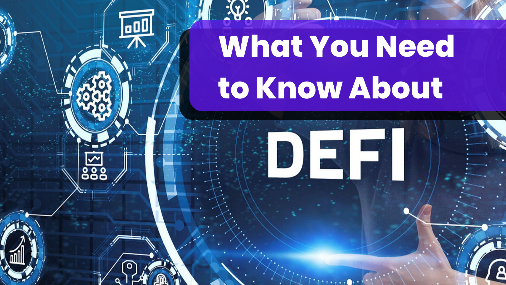 What You Need to Know About DeFi