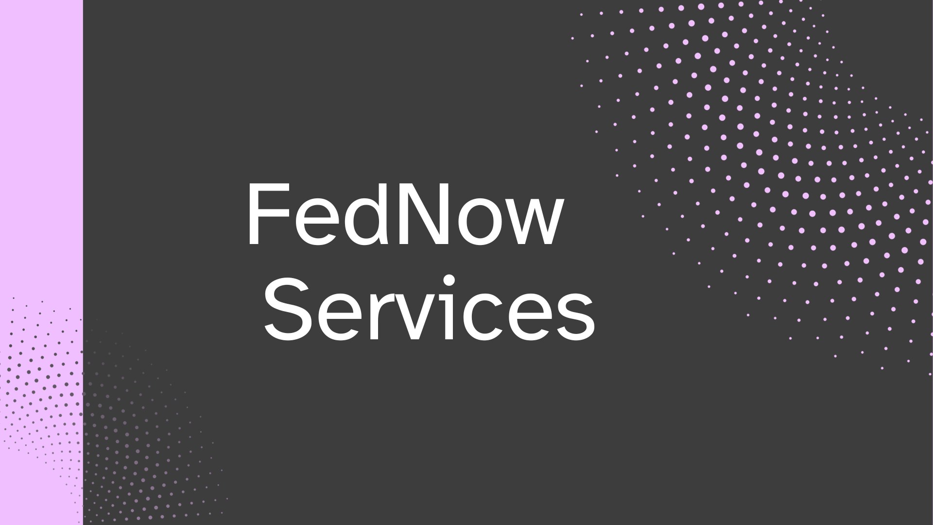 FedNow : FedNow Services