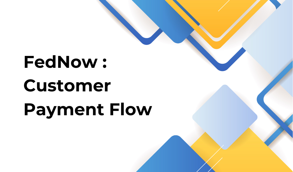 FedNow : Customer payment flow