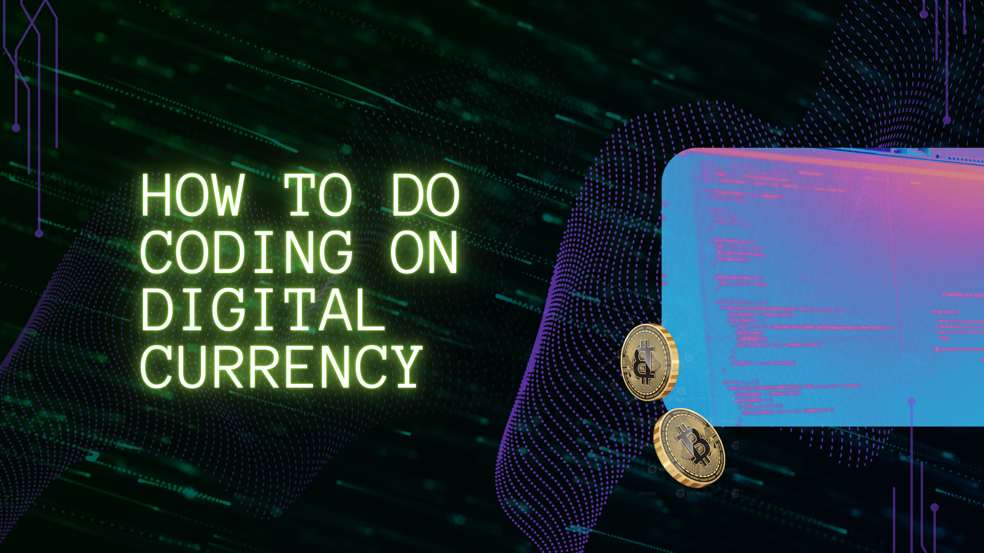 How to do Coding on Digital Currency