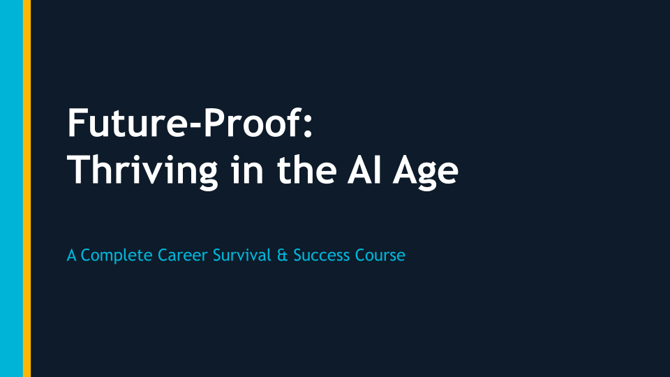 Future-Proof: Thriving in the AI Age